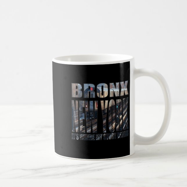 Bronx New York Where My Story Begins  Coffee Mug (Right)