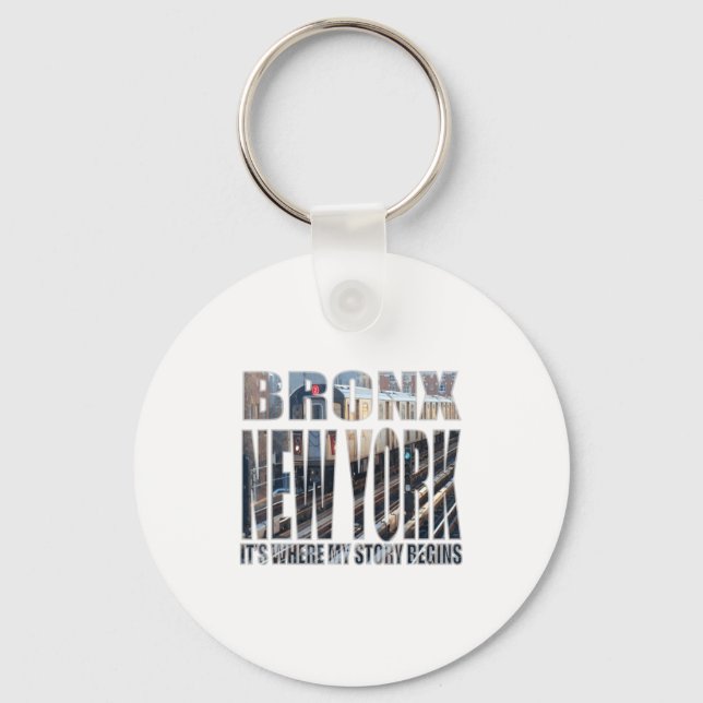 Bronx New York Where My Story Begins  Key Ring (Front)