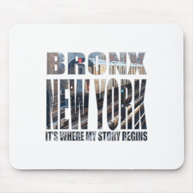 Bronx New York Where My Story Begins  Mouse Mat (Front)