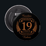 Bronze traditional wedding anniversary 19 years bottle opener<br><div class="desc">A design to celebrate 19 years of marriage. This design has a bronze coloured laurel design on a black background. Bronze is the traditional gift for this occasion. The text reads bronze 19 years anniversary. A romantic design to celebrate your 19th year of marriage. If you would like any help...</div>