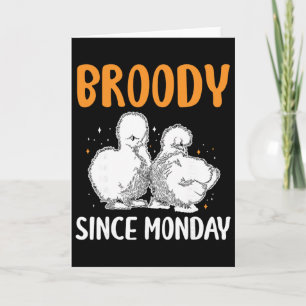 Broody Since Monday Silkie Chicken _1 Card
