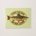 Brook Trout Fly Fisherman's Jigsaw Puzzle<br><div class="desc">WORK LESS - FISH MORE. Humourous design for those who LOVE fishing, especially for the brookie. Design features the beautiful colours and patterns of the Brook Trout, salvelinus fontinalis. Art is from an original watercolor painting by Mr. Trout Whiskers. Unique gift for any fly fisherman. This design also available in...</div>