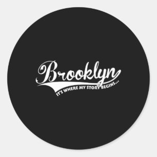 Brooklyn It'S Where My Story Begins Classic Round Sticker