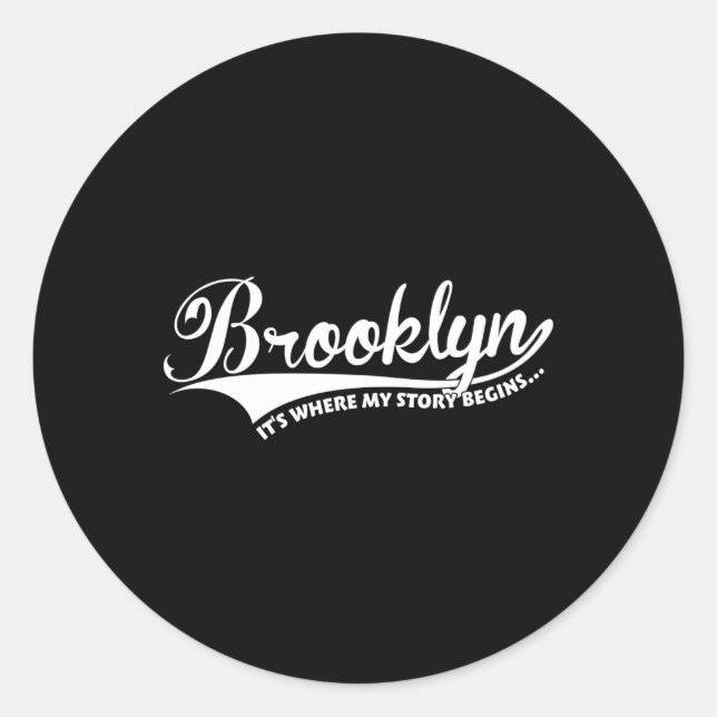 Brooklyn It'S Where My Story Begins Classic Round Sticker (Front)