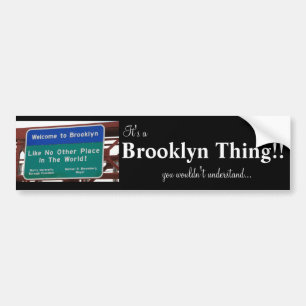 Brooklyn Thing Bumper Sticker