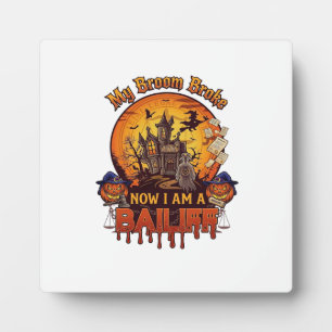 Broom Broke Bailiff Halloween Ghost Court Pumpkins Plaque
