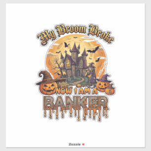 Broom Broke Banker Halloween Haunted House Witch P