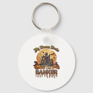 Broom Broke Banker Halloween Haunted House Witch P Key Ring