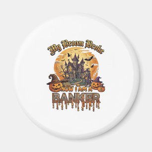 Broom Broke Banker Halloween Haunted House Witch P Magnet