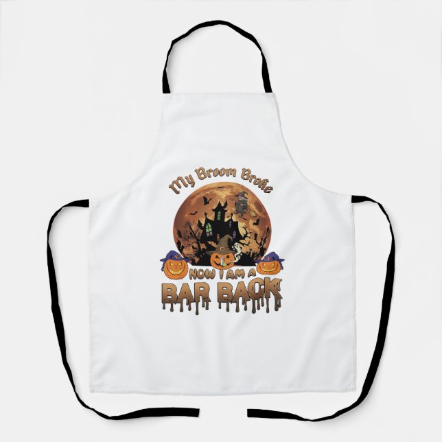 Broom Broke Bar Back Halloween Haunted House Witch Apron (Front)