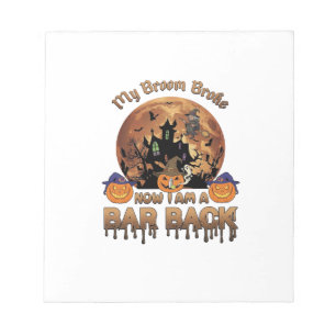 Broom Broke Bar Back Halloween Haunted House Witch Notepad