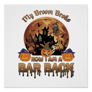 Broom Broke Bar Back Halloween Haunted House Witch Poster