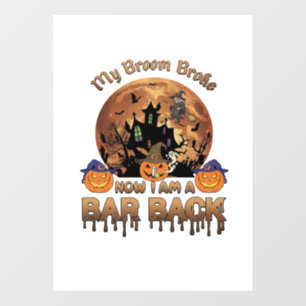 Broom Broke Bar Back Halloween Haunted House Witch Window Cling