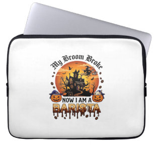 Broom Broke Barista Halloween Witch Coffee Pumpkin Laptop Sleeve
