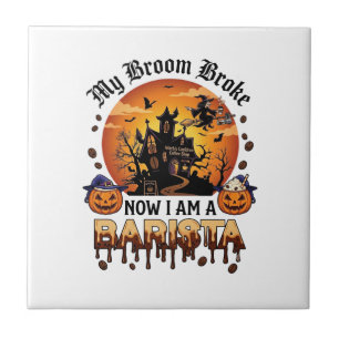 Broom Broke Barista Halloween Witch Coffee Pumpkin Tile