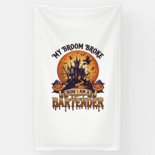 Broom Broke Bartender Halloween Haunted House Witc Banner