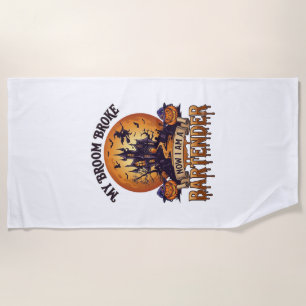 Broom Broke Bartender Halloween Haunted House Witc Beach Towel