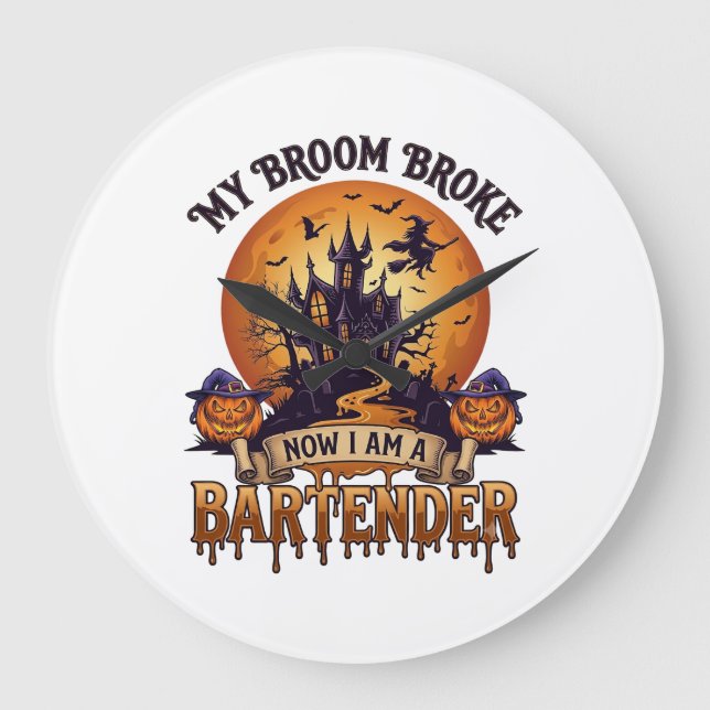 Broom Broke Bartender Halloween Haunted House Witc Large Clock (Front)