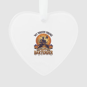 Broom Broke Bartender Halloween Haunted House Witc Ornament