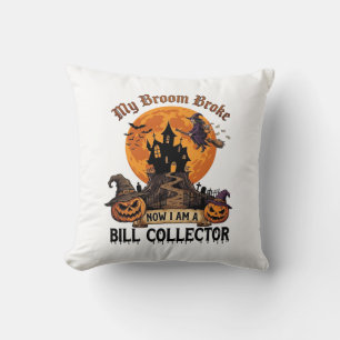 Broom Broke Bill Collector Halloween Haunted House Cushion