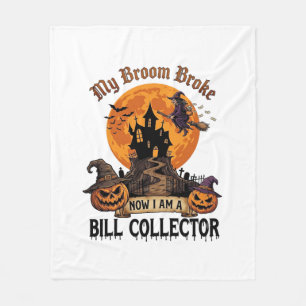 Broom Broke Bill Collector Halloween Haunted House Fleece Blanket