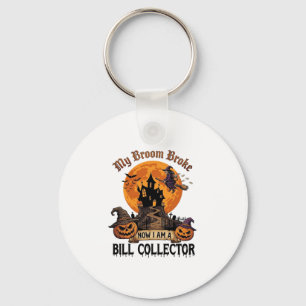 Broom Broke Bill Collector Halloween Haunted House Key Ring