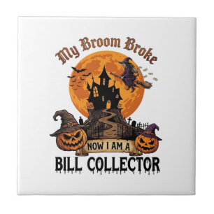 Broom Broke Bill Collector Halloween Haunted House Tile