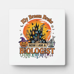 Broom Broke Biologist Halloween Haunted Castle Pum Plaque