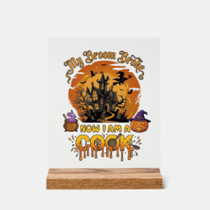 Broom Broke Cook Halloween Haunted House Cauldron Acrylic Sign
