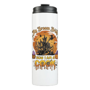 Broom Broke Cook Halloween Haunted House Cauldron Thermal Tumbler