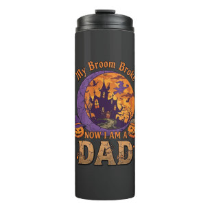 Broom Broke Dad Halloween Haunted House Moustache Thermal Tumbler