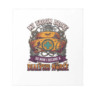 Broom Broke Dialysis Nurse Halloween Cap Stethosco Notepad