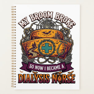 Broom Broke Dialysis Nurse Halloween Cap Stethosco Planner
