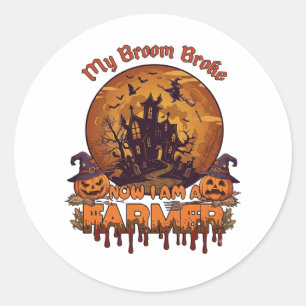Broom Broke Farmer Halloween Witch Haunted House P Classic Round Sticker