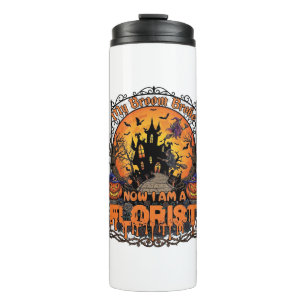 Broom Broke Florist Halloween Witch Pumpkin Haunte Thermal Tumbler