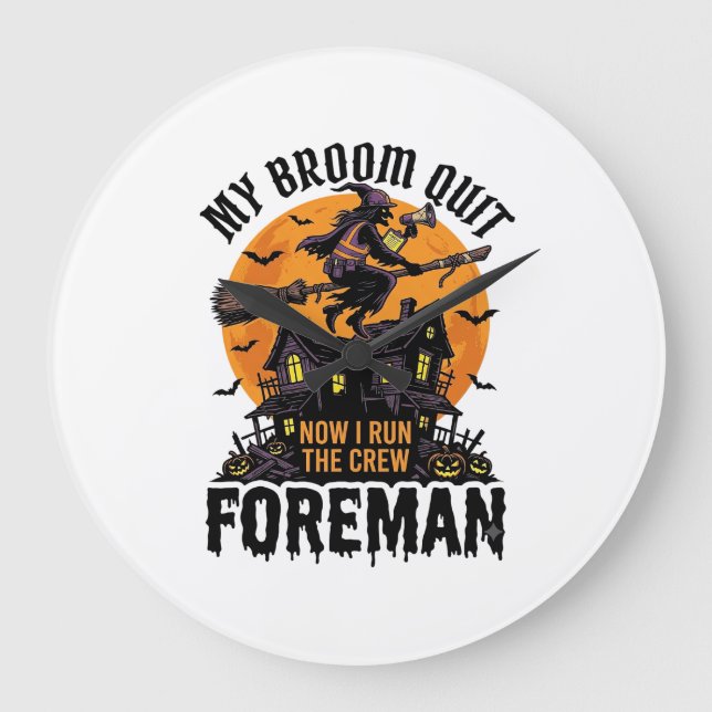 Broom Broke Foreman Witch Crew Halloween Design_1 Large Clock (Front)