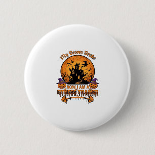 Broom Broke Halloween Fitness Trainer Witch Pumpki 6 Cm Round Badge