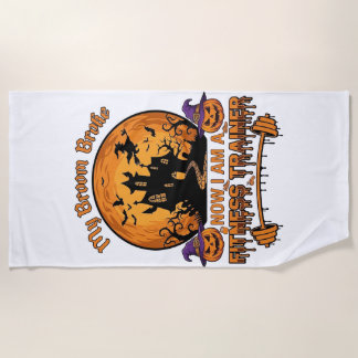 Broom Broke Halloween Fitness Trainer Witch Pumpki Beach Towel