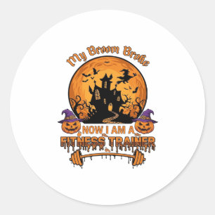 Broom Broke Halloween Fitness Trainer Witch Pumpki Classic Round Sticker