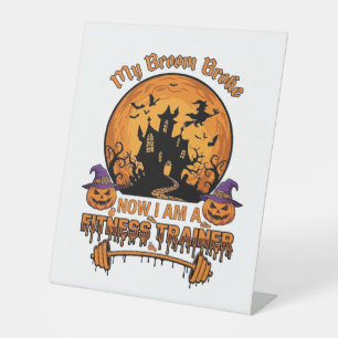 Broom Broke Halloween Fitness Trainer Witch Pumpki Pedestal Sign