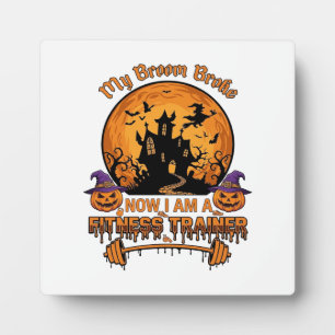 Broom Broke Halloween Fitness Trainer Witch Pumpki Plaque