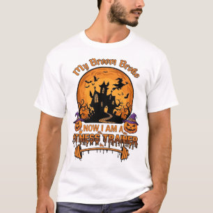 Broom Broke Halloween Fitness Trainer Witch Pumpki T-Shirt