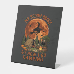 Broom Broke Halloween Witch Camping Tent Campfire Pedestal Sign