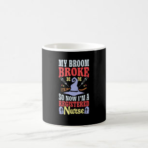 Broom Broke I'm Registered Nurse Witch Rn Hallowee Coffee Mug
