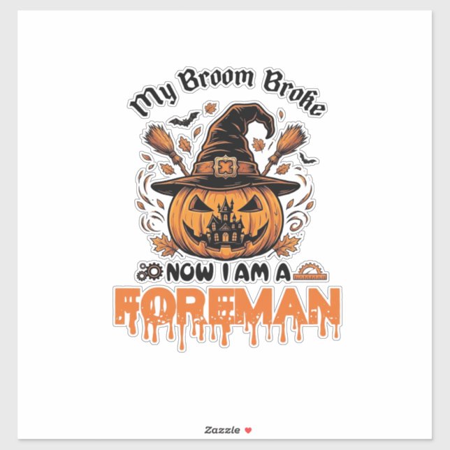 Broom Broke Now Am Foreman Halloween Pumpkin_1 (Sheet)