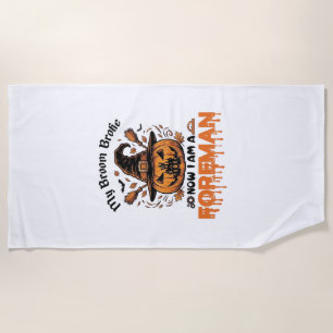 Broom Broke Now Am Foreman Halloween Pumpkin_1 Beach Towel