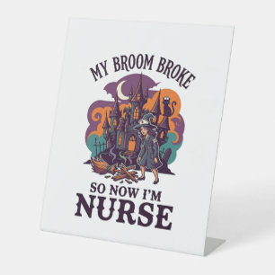 Broom Broke Nurse Halloween Witch Haunted House_1 Pedestal Sign