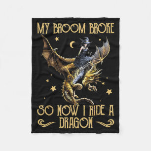 Broom Broke Ride A Dragon Funny Witch Halloween Fleece Blanket