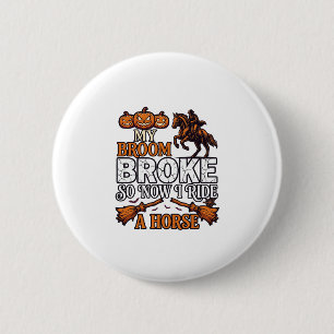 Broom Broke Ride Horse Pumpkin Cowboy Bats 6 Cm Round Badge