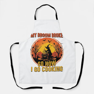 Broom Broke So Now Go Cooking Halloween_1 Apron